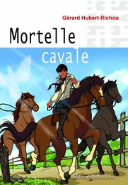 Mortelle Cavale