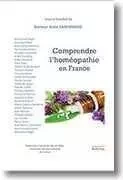 Comprendre L'Homeopathie En France - Alain Sarembaud - ANFORTAS