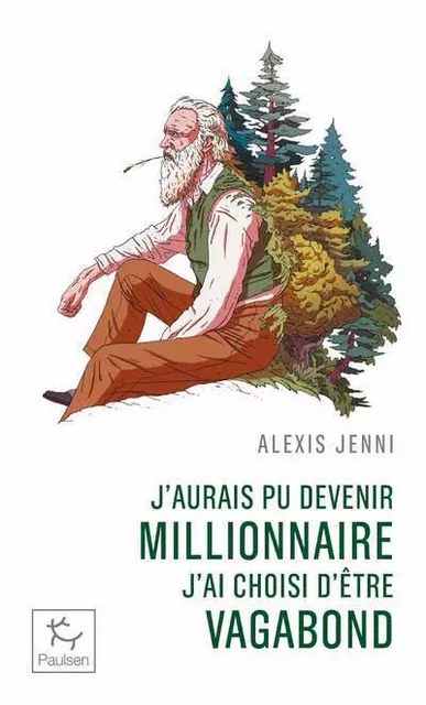 J'aurais pu devenir millionnaire, j'ai choisi d'etre vagabond - Alexis Jenni - PAULSEN