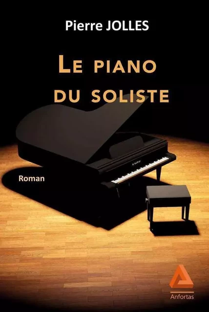 Le piano du soliste -  Jolles Pierre - ANFORTAS