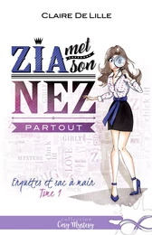 Zia met son nez partout