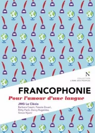 Francophonie - pour l'amour d'une langue