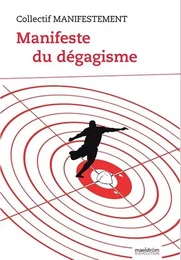 MANIFESTE DU DEGAGISME