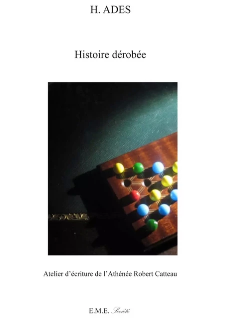 Histoire dérobée -  - EME Editions