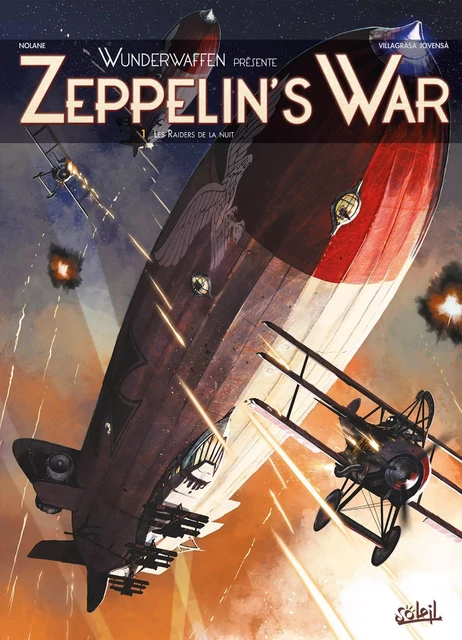 Wunderwaffen présente Zeppelin's war T01 -  - SOLEIL