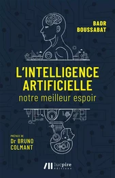 L'intelligence artificielle - notre meilleur espoir