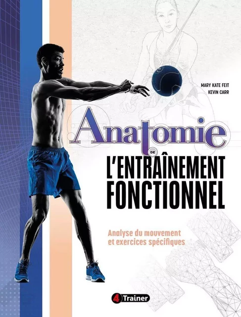 Anatomie de l'entraînement fonctionnel - Kevin Carr - 4 TRAINER