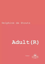 Adult R - Delphine de Stoutz