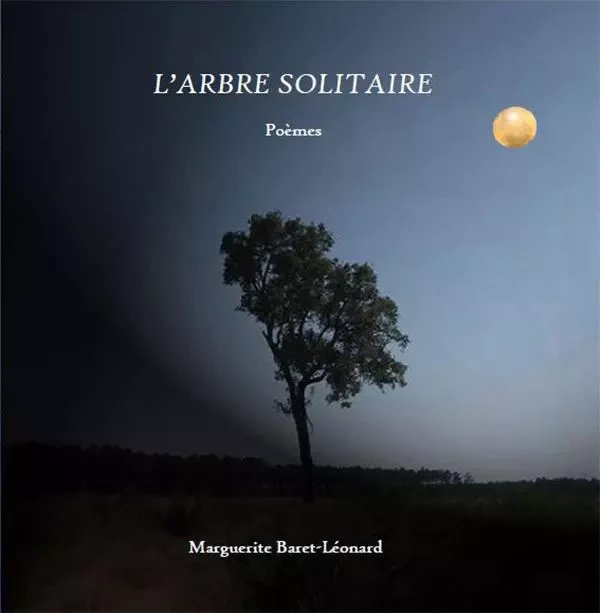 L'ARBRE SOLITAIRE - Baret Marguerite - MEMO LANDE