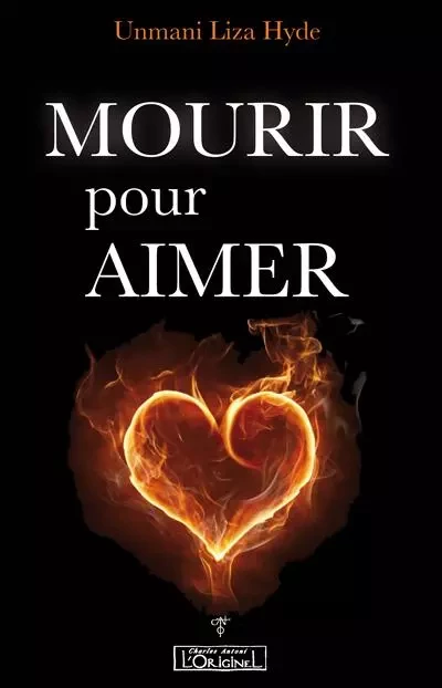 Mourir pour aimer - Unmani Liza Hyde - ORIGINEL ANTONI