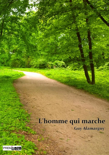 L'homme qui marche - Guy Alamarguy - PREM EDIT 77