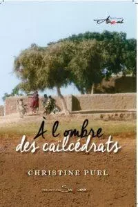 A L'OMBRE DES CAILCEDRATS - CHRISTINE PUEL - EDITIONS AUZAS