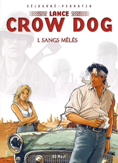 LANCE CROW DOG T1 -  GAEL SEJOURNE. SERGE - BD MUST