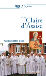 Prier 15 jours avec Claire d'Assise