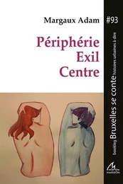 Périphérie, exil, centre