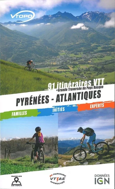 PYRENEES - ATLANTIQUES VTT 91 ITINERAIRES -  NICOLAS WATTEAU - VTOPO