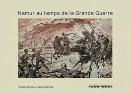 NAMUR AU TEMPS DE LA GRANDE GUERRE