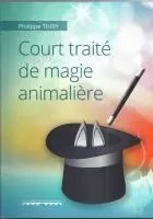 COURT TRAITE DE MAGIE ANIMALIERE