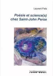 POESIE ET SCIENCE(S) CHEZ SAINT-JOHN PERSE