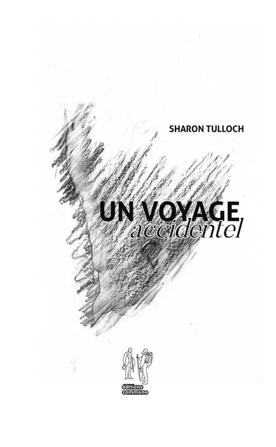 Un voyage accidentel - SHARON TULLOCH - ED COMMUNE