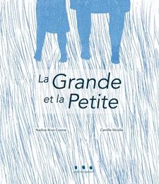 LA GRANDE ET LA PETITE