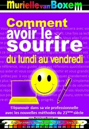 Comment avoir le sourire du lundi au vendredi