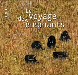 LE VOYAGE DES ELEPHANTS