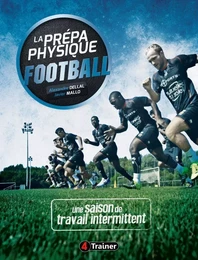 La préparation physique football (tome 2)