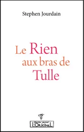 Le Rien aux bras de Tulle 