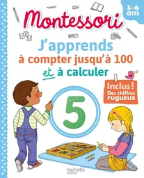 Montessori - J'apprends à compter jusqu'à 100 et à calculer 3-6 ans (chiffres rugueux inclus)