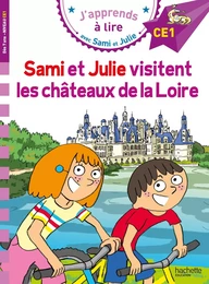 Sami et Julie CE1 Sami et Julie visitent les Châteaux de la Loire