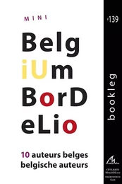 MINI BELGIUM BORDELIO. 10 AUTEURS BELGES / BELGISCHE AUTEURS