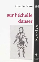 SUR L'ECHELLE DANSER