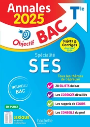 Annales Objectif BAC 2025 - Spécialité SES Tle - sujets et corrigés