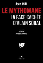 Le mythomane - la face cachée d'Alain Soral