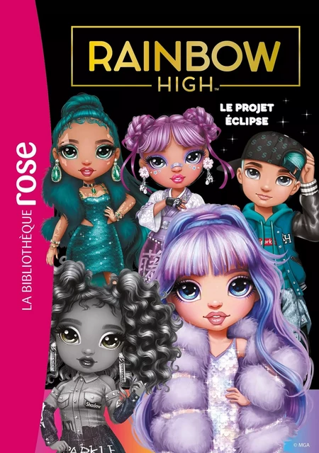 Rainbow High 18 - Le projet Éclipse -  MGA Entertainment - HACHETTE JEUN.