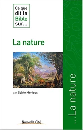 Ce que dit la Bible sur la nature