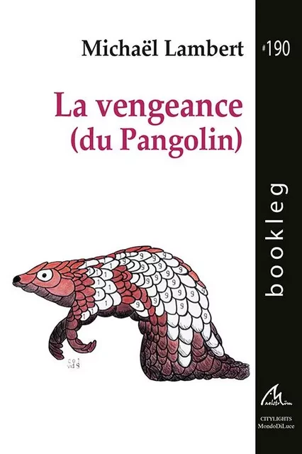 La vengeance (du Pangolin) - Michaël Lambert - MAELSTROM