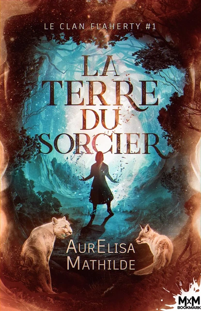 La terre du sorcier - AurElisa Mathilde - MXM BOOKMARK