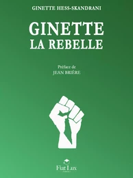 Ginette la rebelle - écologiste anti-colonialiste, anti-impérialiste...