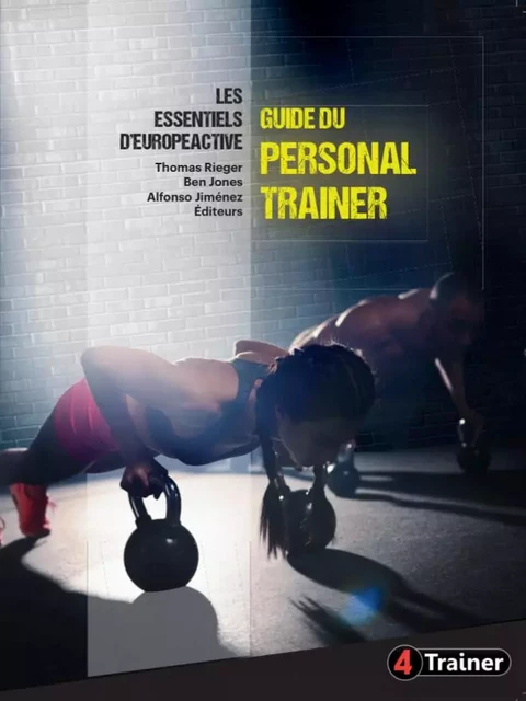 Le guide du personal trainer - Thomas Rieger - 4 TRAINER