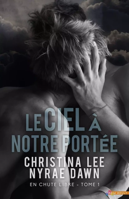 Le ciel à notre portée - CHRISTINA LEE, Nyrae Dawn - MXM BOOKMARK