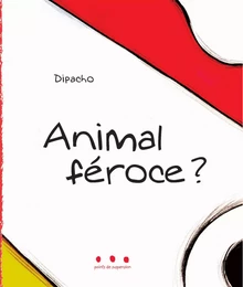 ANIMAL FEROCE