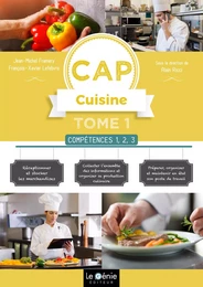 CAP Cuisine - Tome 1- Compétences 1,2,3