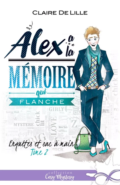 Alex a la mémoire qui flanche - Claire Delille - COLL INFINITY