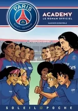 Paris Saint-Germain Academy - Gagner ensemble -  - SOLEIL