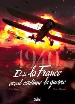 1940 Et si la France avait continué la guerre T03 -  - SOLEIL