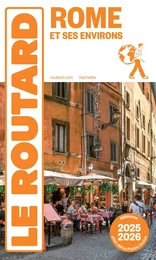 Guide du Routard Rome et ses environs 2025/26