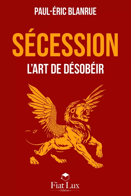 Sécession - l'art de désobéir -  - FIAT LUX