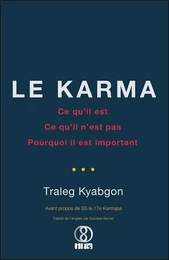 Le Karma - Ce qu'il est - Ce qu'il n'est pas - Pourquoi il est important